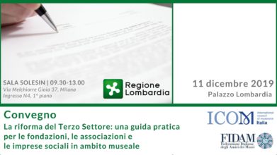 La riforma del Terzo Settore: una guida pratica per le fondazioni, le associazioni e le imprese sociali in ambito museale | Milano, 11 dicembre 2019